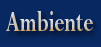 Ambiente
